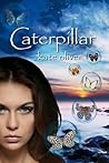 Caterpillar (The Metamorphosis Trilogy #1)
