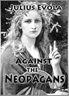 Against the Neopagans Against the Neopagans