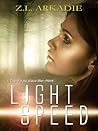 Light Speed by Z.L. Arkadie