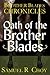 Oath of the Brother Blades ...