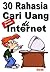 30 Rahasia Cari Uang di Internet