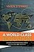 A World-Class Education by Vivien Stewart