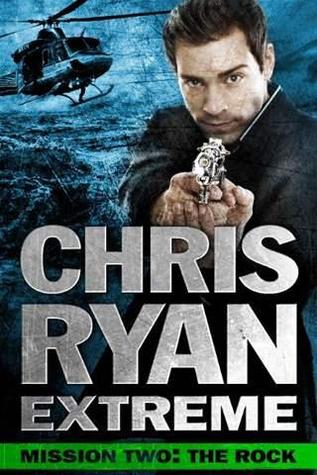 Mission Two: The Rock (Chris Ryan Extreme, #2)