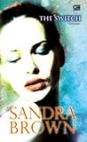 The Switch - Tertukar by Sandra Brown The Switch - Tertukar by Sandra Brown