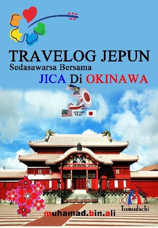 Travelog Jepun: Sedasawarsa Bersama JICA Di Okinawa (Paperback)
