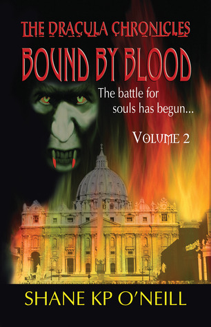 Bound By Blood: Volume 2 (Bound By Blood, #2) (The Dracula Chronicles, #7)