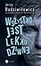 Wszystko jest lekko dziwne. Jerzy Radziwiłowicz