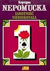 Samotność niedoskonała by Krystyna Nepomucka