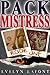 Pack Mistress #1 (Quick ‘n’ Dirty Paranormal Erotica)
