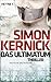 Das Ultimatum by Simon Kernick