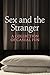 Sex and the Stranger: A Collection of Casual Fun