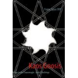 Kaos Gnosis: Wege in die Chaosmagie - Basic Teachings