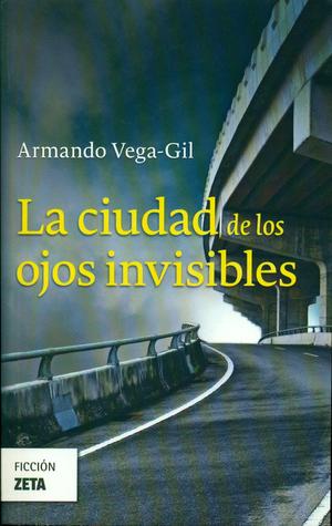La ciudad de los ojos invisibles