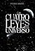 Las cuatro leyes del universo