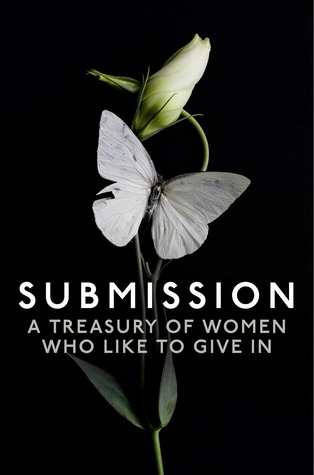 Submission: A Treasury of Women who Like to Give In