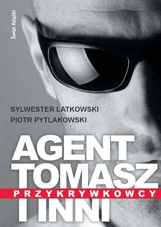 Agent Tomasz i inni. Przykrywkowcy (Paperback)