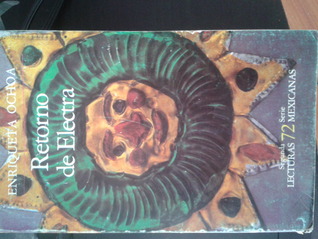 Retorno De Electra (Lecturas Mexicanas #72)