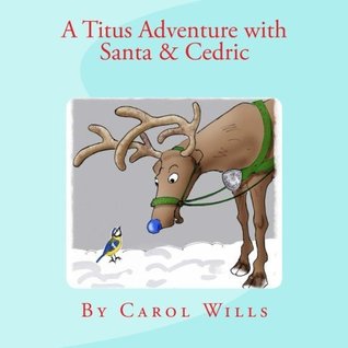 A Titus Adventure with Santa & Cedric (Titus Adventures #3)