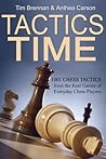 Tactics Time 1001 Chess Tactics from the Real Games of Everyday Players