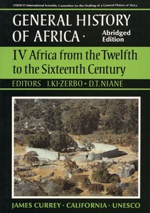 General History of Africa volume 4: Africa from the 12th to the 16th Century (Unesco General History of Africa