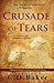 Crusade of Tears (The Journ...