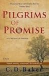 Pilgrims of Promise by C.D. Baker Pilgrims of Promise by C.D. Baker