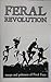 Feral Revolution