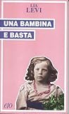 Una bambina e basta by Lia Levi