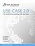 Use-Case 2.0, The Guide to ...