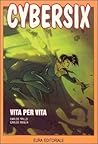 Cybersix n. 25: Vita per vita