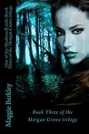 Out of the Shadowedlands (Morgan Crowe Trilogy, #3)
