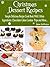 Christmas Dessert Recipes: Simple Delicious Recipe Cook Book With 3 Main Ingredients Chocolate Cakes Cookies Pops and More....
