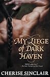 My Liege of Dark Haven by Cherise Sinclair My Liege of Dark Haven by Cherise Sinclair