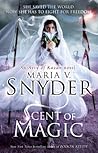 Scent of Magic by Maria V. Snyder