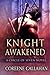 Knight Awakened (Circle of Seven, #1) by Coreene Callahan