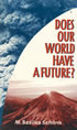 Does Our World Have a Future?