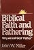 Biblical Faith and Fathering by John W. Miller