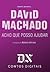 Acho Que Posso Ajudar by David Machado