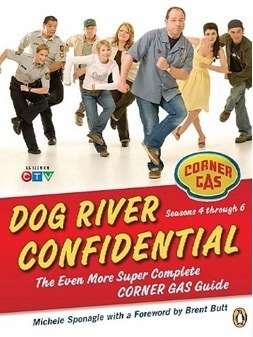 Dog River Confidential: The Even More Super Complete Corner Gas Guide (Paperback)