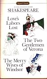 Love's Labors Lost/The Two Gentlemen of Verona/The Merry Wives of Windsor
