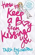 How to Keep a Boy from Kissing You