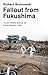 Fallout from Fukushima by Richard Broinowski Fallout from Fukushima by Richard Broinowski