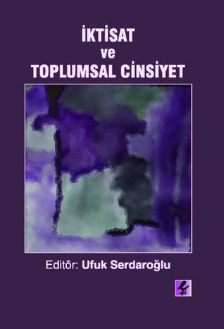 İktisat ve Toplumsal Cinsiyet (Paperback)