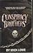 Conspiracy Of Brothers by Mick Lowe