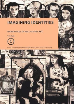 Narratives in Malaysian Art, Volume 1: Imagining Identities