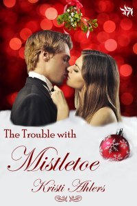 The Trouble with Mistletoe (book five in the Trouble Series)