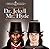 The Strange Case of Dr. Jekyll & Mr. Hyde