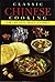 Classic Chinese Cooking for...