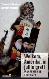 'Welkom Amerika, in jullie graf': Irak achter de schermen