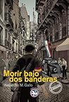 Morir bajo dos ba...